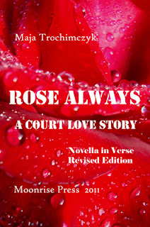 Cover of Maja Trochimczyk's "Rose Always: A Court Love Story" Poetry Volume, 2011