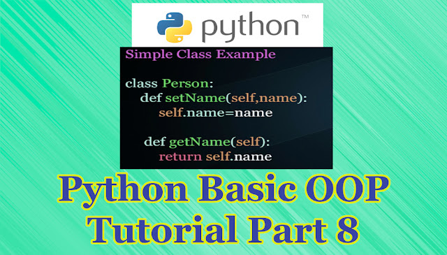 Python Basic OOP Tutorial Part 8
