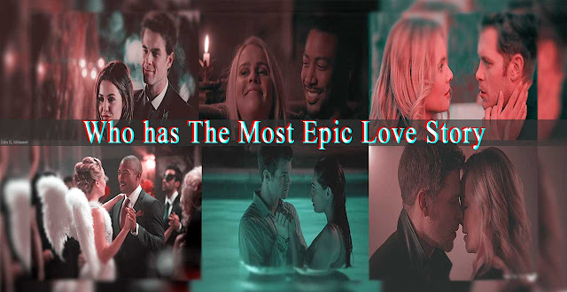 The Originals: Who has The Most Epic Love Story