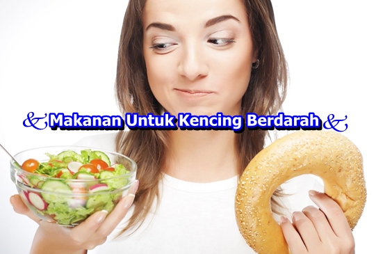 Makanan Untuk Kencing Berdarah Pada Wanita Yang Dianjurkan