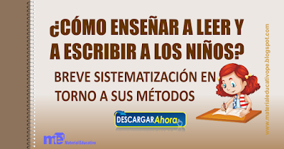 ¿CÓMO ENSEÑAR A LEER Y A ESCRIBIR A LOS NIÑOS? BREVE SISTEMATIZACIÓN EN TORNO A SUS MÉTODOS