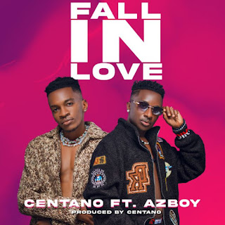 AUDIO | Centano x Azboy – Fall in Love (Mp3 Audio Download)
