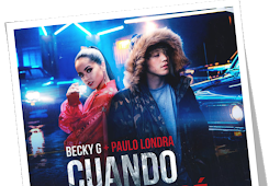 Cuando Te Besé (feat. Becky G) by Becky G. & Paulo Londra [Single ]