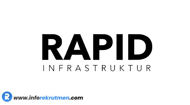 Rekrutmen Terbaru PT Rapid Infrastruktur Indonesia Tahun 2021