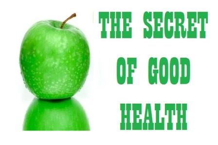 SECRET OF GOOD HEALTH