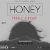 NBT: Pheelz Ft . Kylez
“ Honey”