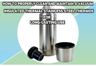 Investing in a vacuum-insulated thermal stainless steel thermos is a smart choice for keeping your beverages at the perfect temperature. How to properly clean and maintain a vacuum insulated thermal stainless thermos.  #ThermosCareTips, #VacuumInsulatedMaintenance, #SteelThermosCleaning, #LongLastingThermos, #ProperThermosCare, #StainlessSteelMaintenance, #ThermalThermosCleaning, #VacuumInsulatedTips, #ThermosCleaningHacks, #SteelThermosCare, #InsulatedThermosMaintenance, #ThermosCleaningGuide, #LongevityThermos, #ProperCleaningRoutine, #SteelThermosMaintenance, #ThermalCareTips, #VacuumInsulatedCleaning, #ThermosLongevity, #StainlessSteelThermosCare, #ThermosMaintenanceTricks,