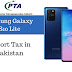 PTA Tax/Customs Duty || Samsung Galaxy S10 Lite in Pakistan 2021