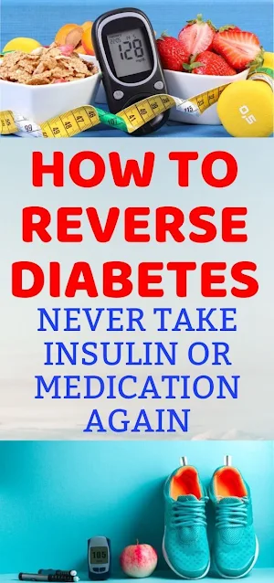 Steps To Reverse Type-2 Diabetes So You Never Have To Take Insulin Or Medication Again