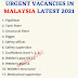 URGENT VACANCIES IN MALAYSIA LATEST 2021