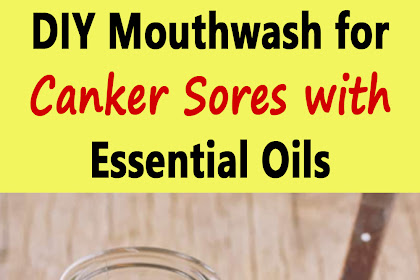 DIY Mouthwash for Canker Sores with Essential Oils