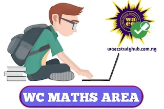 WAEC Areas Of Concentration For Mathematics 2024/2025