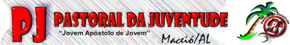 Pastoral da Juventude - Arquidiocese de Maceió