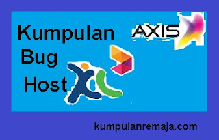 Kumpulan Bug Host Kartu Axis Dan XL Terbaru 