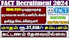 Diploma, Degree முடித்தவருக்கு ஏராளமான காலிப்பணியிடங்கள் குவிந்து கிடைக்கின்றன!!! | FACT Recruitment 2024