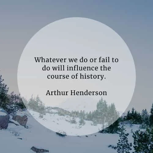 History quotes that'll make a positive impact on you