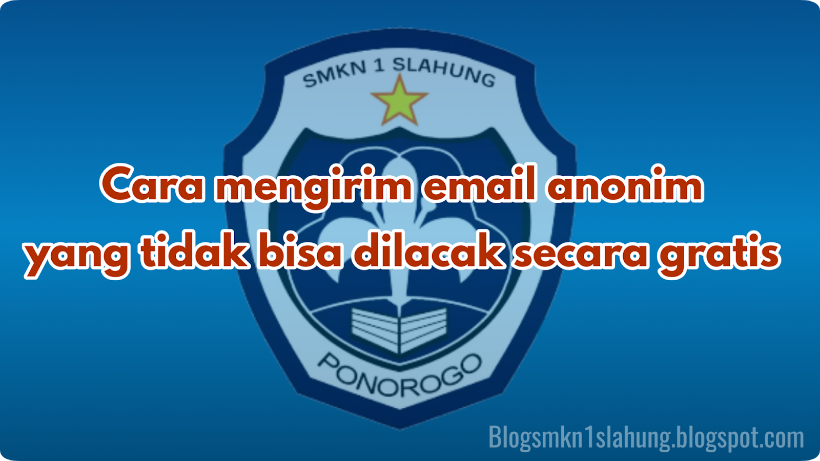 Cara mengirim email anonim yang tidak bisa dilacak secara gratis