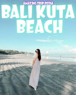 BALI KUTA BEACH - Reviews, Ticket Prices, Opening Hours, Locations And Activities [Latest]