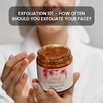 Exfoliation 101 – How Often Should You Exfoliate Your Face?