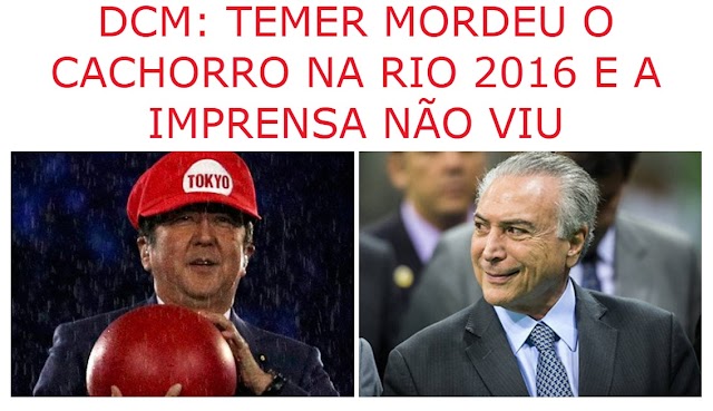 DCM: TEMER MORDEU O CACHORRO NA RIO 2016 E A IMPRENSA NÃO VIU