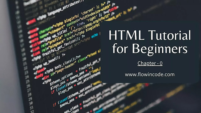 HTML Tutorial For Beginners (With Notes) Chapter 0