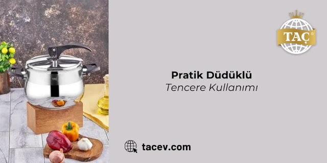 Pratik Düdüklü Tencere Kullanımı