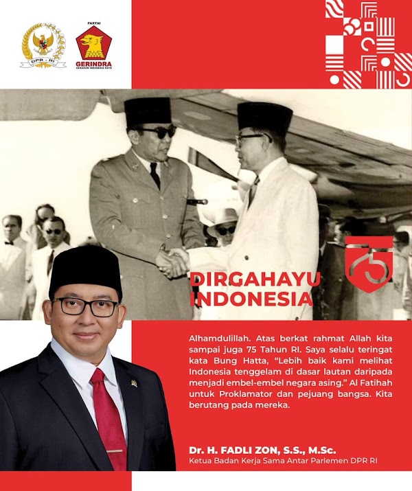Bicara Kemerdekaan, Fadli Zon: Lebih Baik Melihat Indonesia Tenggelam Daripada Jadi Embel-embel Asing