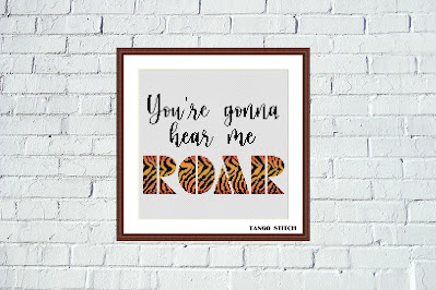 You're gonna hear me roar tiger print cross stitch pattern