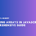 Mastering Arrays in JavaScript: A Comprehensive Guide