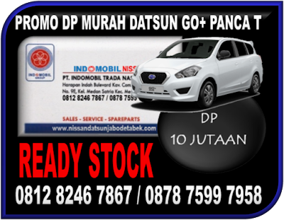 PROMO DP MURAH DATSUN GO+ PANCA T