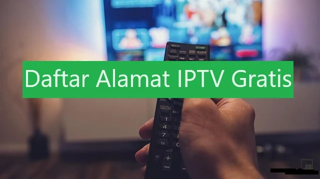 Daftar Alamat IPTV Gratis