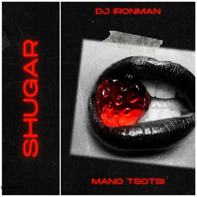 DJ Ironman - Shugar (feat. Mano Tsotsi) [Exclusivo 2022] (Download Mp3)