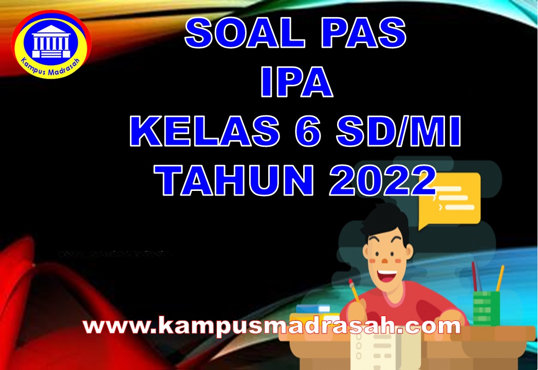 Soal PAS IPA Kelas 6 SD/MI