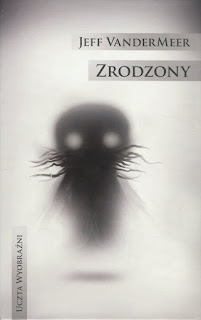 Zrodzony - Jeff VanderMeer