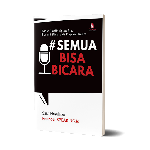 BUKU PUBLIC SPEAKING SEMUA BISA BICARA SARA NEYRHIZA