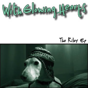 With Glowing Hearts - The Riley EP