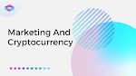 Marketing And Cryptocurrency