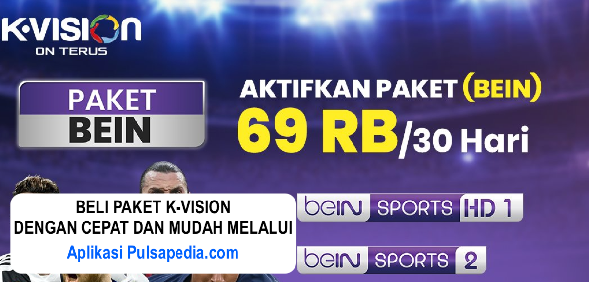 Paket BEIN K-Vision: Daftar Channel, Harga, dan Cara Aktivasi