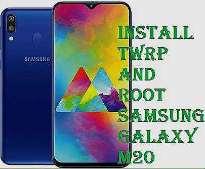 طريقة تركيب وتثبيت الروت والريكفري لجهاز How to Install TWRP and Root Samsung Galaxy M20