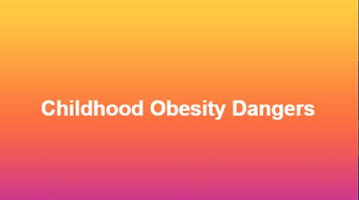 Childhood Obesity Dangers
