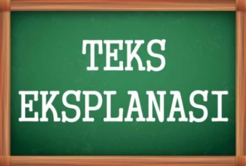 Pengertian Teks Eksplanasi