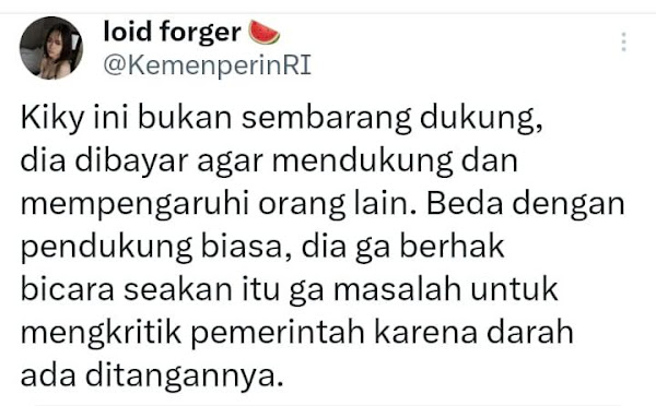 LOH BUKANNYA DIA DUKUNG SI SAMSUL DI PILRES KEMAREN Kiky rendah banget lu jadi orang, udah terima bayaran dukung 02, terus sekarang sok mengkritik seakan memperjuangkan rakyat, cuh!