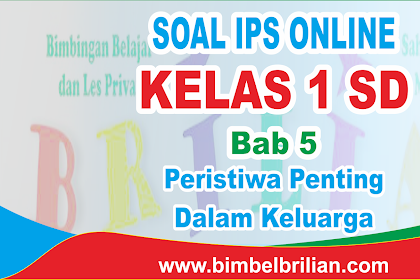 Download PDF Soal IPS Online Kelas 1 SD Bab 5 Peristiwa Penting Dalam Keluarga Langsung Ada Nilainya