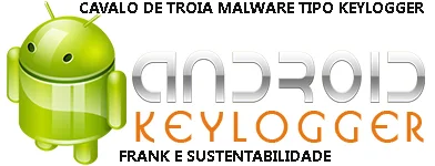 KEYLOGGER - TIPO DE CAVALO DE TROIA PROGRAMA MALICIOSO