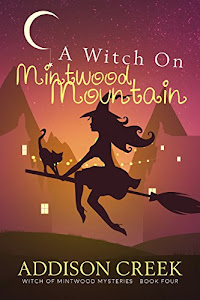 A Witch on Mintwood Mountain (Witch of Mintwood Book 4) (English Edition)