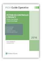 Potere di controllo e privacy. Lavoro, riservatezza e nuove tecnologie