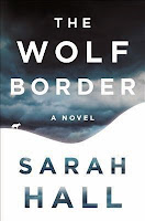 The Wolf Border by Sarah Hall