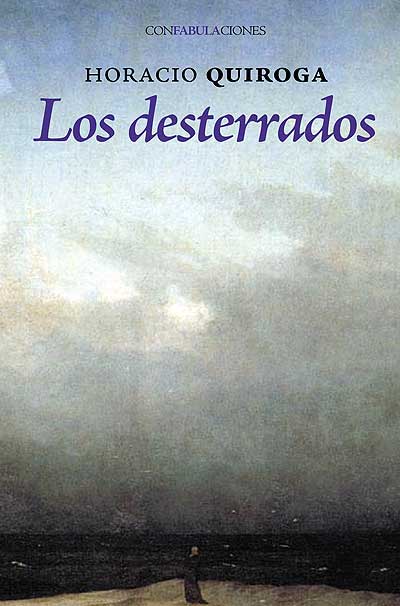 Portada libro los desterrados de horacio quiroga epub y pdf gratis