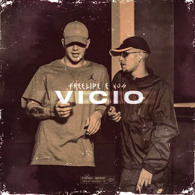 Freelipe & Nog 2023 - Vício |DOWNLOAD MP3