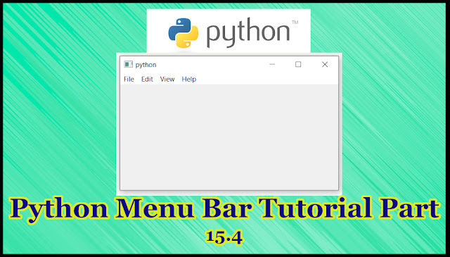 Python GUI Menu Bar Tutorial Part 15.4